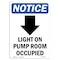 Signmission OSHA Notice, 7" Height, Light On Pump Room Occupied Sign With Symbol, 7" X 5", Portrait OS-NS-D-57-V-14009 - alternate 1